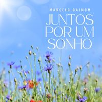 Marcelo Daimom - Juntos por um Sonho