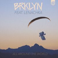 BRKLYN feat. Lenachka - All Around The World