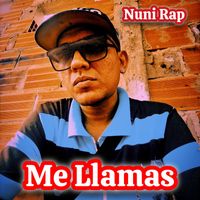 Nuni Rap - Me Llamas