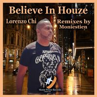 Lorenzo Chi - Believe In Houze