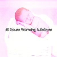 Natural White Noise For Babies - 48 House Warming Lullabyes