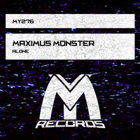 MAXIMUS MONSTER - Alone