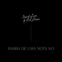 Ingrid Leon & Bob James - Samba De Uma Nota So