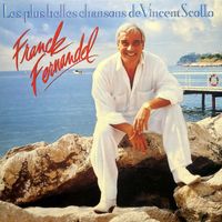 Franck Fernandel - Les plus belles chansons de Vincent Scotto