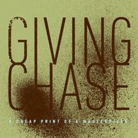 Giving Chase - A Cheap Print of a Masterpiece