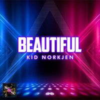 Kid Norkjen - Beautiful