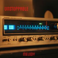 Melody - UNSTOPPABLE (Explicit)