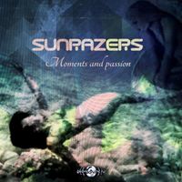 Sunrazers - Moments and Passion