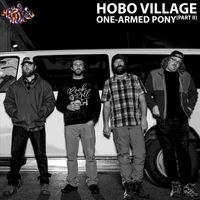 Hobo Village - One-Armed Pony, Pt. II