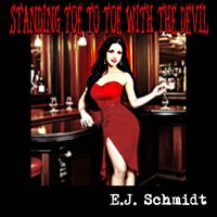 E.J. Schmidt - Standing Toe to Toe with the Devil