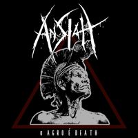 ANSIAH - O Agro é Death
