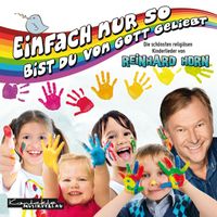 Reinhard Horn - Einfach nur so bist du von Gott geliebt