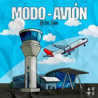 Hector Rubio - Modo Avión (Explicit)