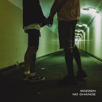 Rozzen - No Chance
