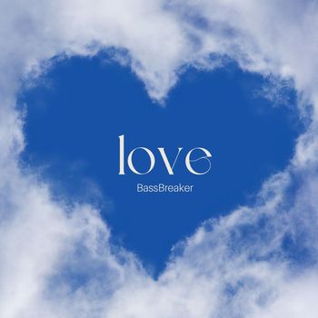BassBreaker - Love (Instrumental)