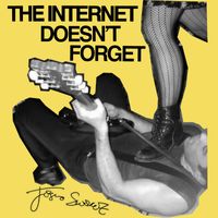 Jasno Swarez - The Internet Doesn’t Forget (Explicit)
