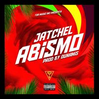 Jatchel - Abismo (Explicit)