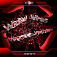 Wicked Wires, Delysid - Magnetic Memoirs