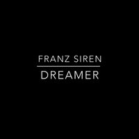 Franz Siren - Dreamer