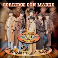 Los Reales De Nuevo Leon - Corridos con Madre (Explicit)