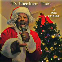 LK - It's Christmas Time (feat. Aapex & Uncle Mike)