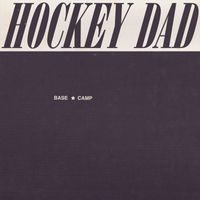 Hockey Dad - Base Camp