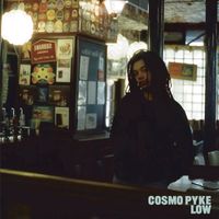 Cosmo Pyke - Low