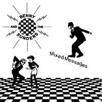 Benny and the Sunders & Anthony Braculj - Mixed Messages