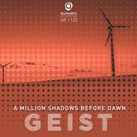 Geist - A Million Shadows Before Dawn