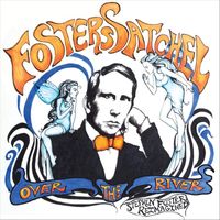 Foster's Satchel - Over the River: Stephen Foster Reimagined