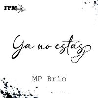 MP Brio - Ya No Estás