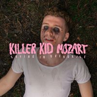 Killer Kid Mozart - Pretty When I Cry
