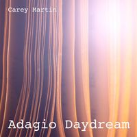 Carey Martin - Adagio Daydream