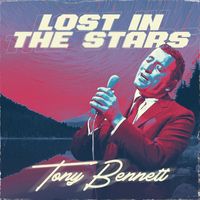 Tony Bennett - Lost in the Stars