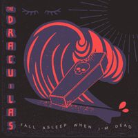 The Dracu-Las - Fall Asleep When I'm Dead (Explicit)