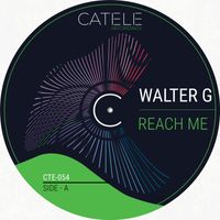 Walter G - Reach Me