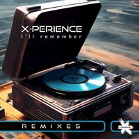 X-Perience - I'll Remember (Remixes)