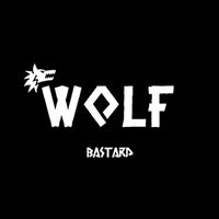 Bastard - Wolf (Explicit)