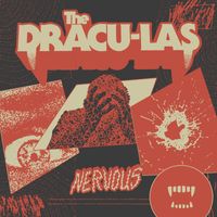 The Dracu-Las - Nervous (Explicit)