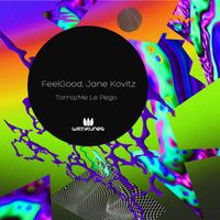 FeelGood, Jane Kovitz - Toma / Me Le Pego