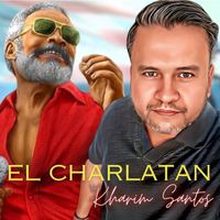 Kharim Santos - El Charlatan