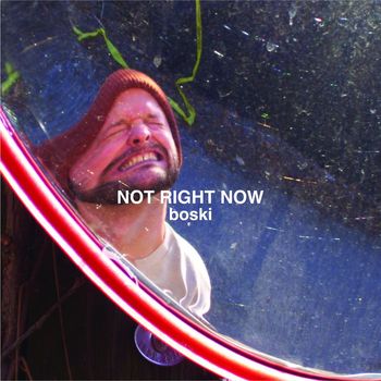 Boski - Not Right Now