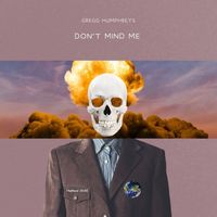 Gregg Humphreys - Don't Mind Me