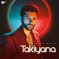 Dhruv Malik - Takiyana