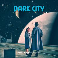 Dellasollounge - Dark City