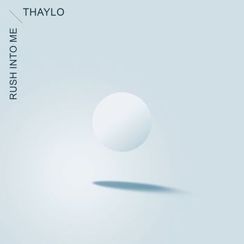 Thaylo - Rush into Me