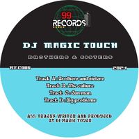 DJ Magic Touch - Brothers and sisters
