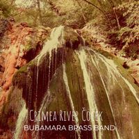 Bubamara Brass Band - Crimea River Čoček