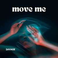 Savage - Move Me