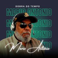 Mario Antonio - Dobra do Tempo